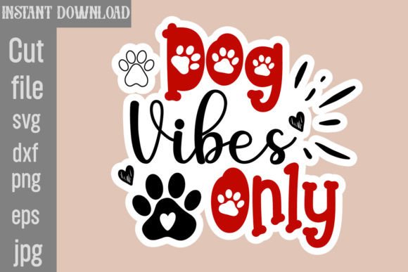 Dog Vibes Only: Fresh Graphics for Crafts & Brands