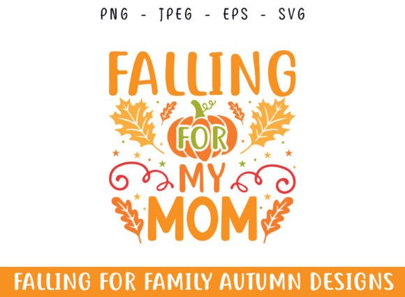 Falling for My Mom Autumn Design: Graphics for Crafts