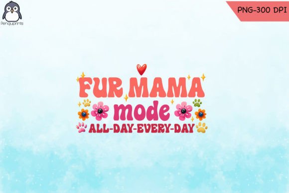 Fur Mom Mode Sublimation PNG Design