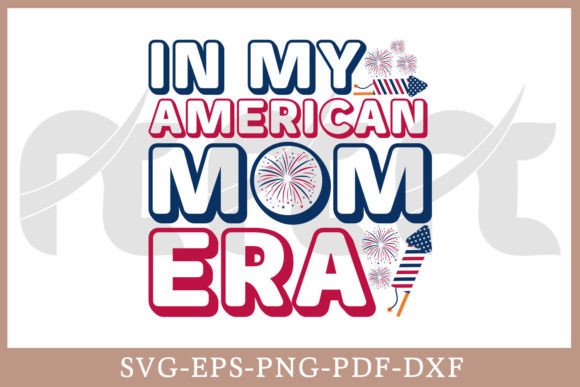 In My American Mom Era: 4th of July Graphics for Crafts
