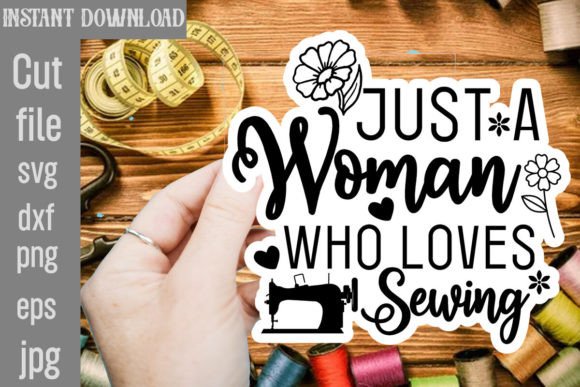 Just a Woman Who Loves Sewing SVG Graphics