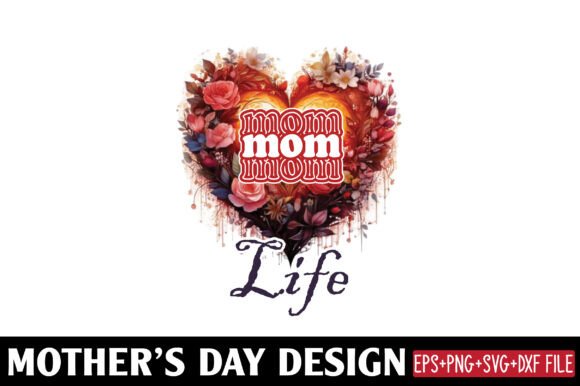 Mather s Day, MOM LIFE Graphics for Crafts