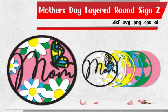 Mom Mothers Day Layered Round Sign 2: Graphics and Crafts for Digital Sellers