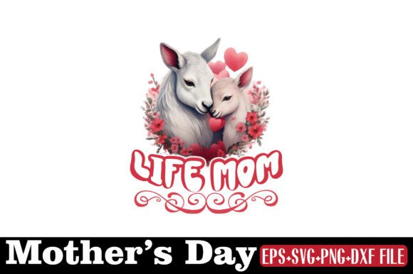 Mother s Day, LIFE MOM: Graphics for Crafts Branding