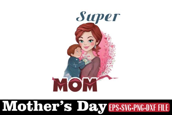 Mother s Day, Super Mom: Graphics for Crafts